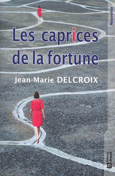 Les caprices de la fortune