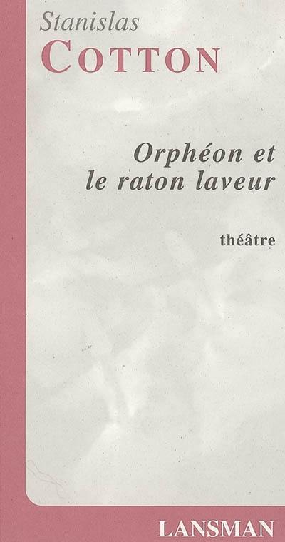 Orphéon et le raton laveur