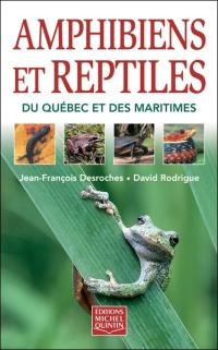 Amphibiens et reptiles du Québec et des Maritimes