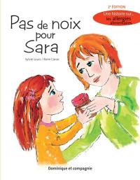 Pas de noix pour Sara : une histoire sur... les allergies alimentaires