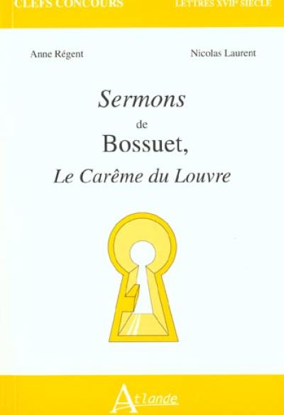 Sermons de Bossuet : le Carême du Louvre