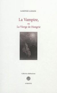 La vampire ou La vierge de Hongrie. Le pays par-delà la forêt : extrait