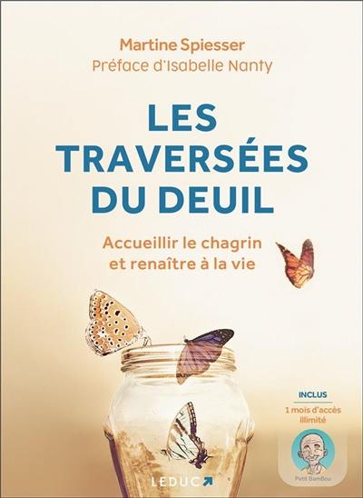 Les traversées du deuil : accueillir le chagrin et renaître à la vie