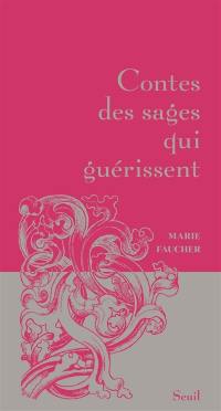 Contes des sages qui guérissent