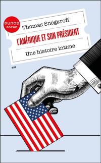 L'Amérique et son président, une histoire intime