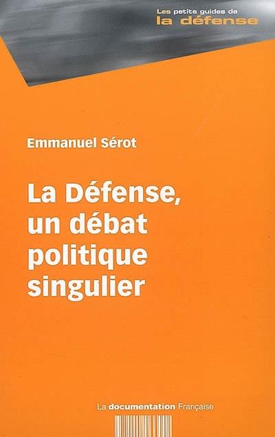 La défense, un débat politique singulier