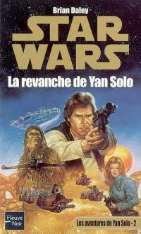 Les aventures de Yan Solo. Vol. 2. La revanche de Yan Solo