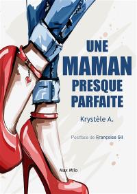 Une maman presque parfaite : être mère et prostituée