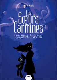 Les soeurs Carmines. Dolorine à l'école