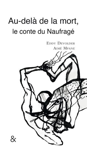 Au-delà de la mort, le conte du naufragé