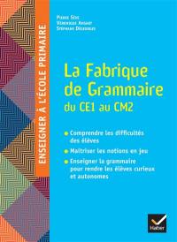 La fabrique de grammaire : cycles 2 et 3