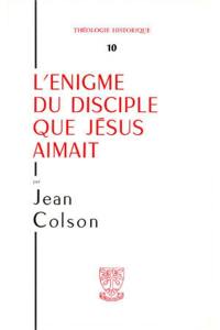 L'Enigme du disciple que Jésus aimait