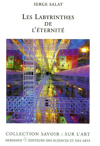 Les labyrinthes de l'éternité