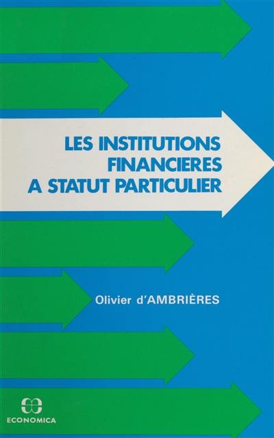 Les Institutions financières à statut particulier