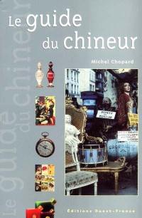 Le guide du chineur