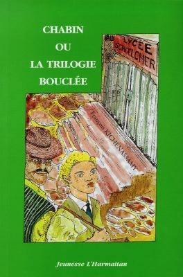 Chabin ou La trilogie bouclée