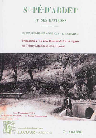 Les Pyrénées : St-Pé-d'Ardet et ses environs : station climatérique, cure d'air, eau purgative