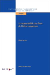 La responsabilité sans faute de l'Union européenne