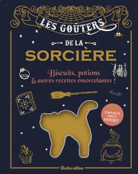 Les goûters de la sorcière : biscuits, potions & autres recettes ensorcelantes !