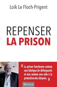 Repenser la prison