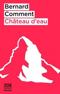 Château d'eau : et autres nouvelles