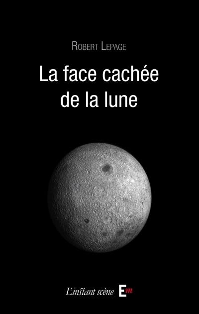 La face cachée de la lune : théâtre