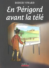 En Périgord avant la télé