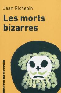 Les morts bizarres