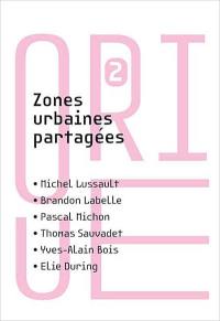 Théorique, n° 2. Zones urbaines partagées