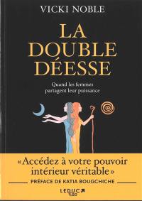 La double déesse : quand les femmes partagent leur puissance