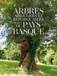 Arbres singuliers et remarquables du Pays basque