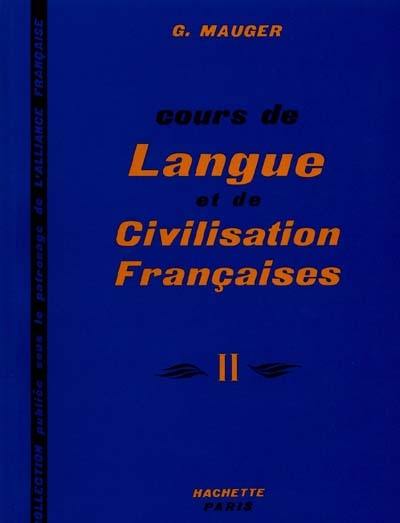 Cours de langue et de civilisation françaises. Vol. 2