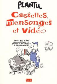 Cassettes, mensonges et vidéo