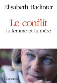 Le conflit : la femme et la mère