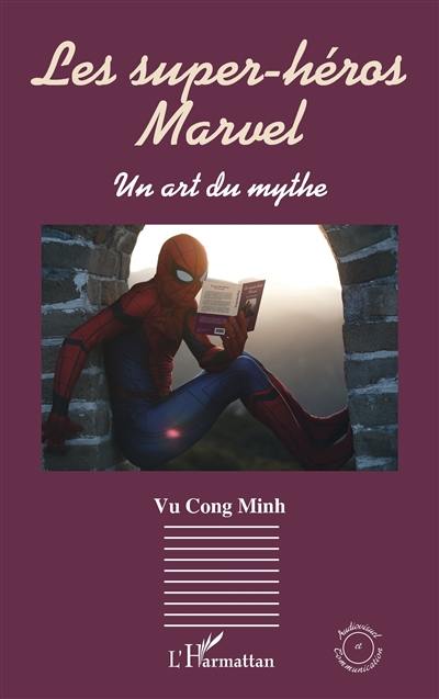 Les super-héros Marvel : un art du mythe