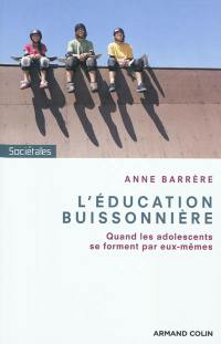 L'éducation buissonnière : quand les adolescents se forment par eux-mêmes