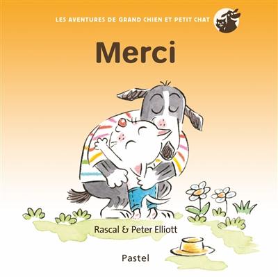 Les aventures de Grand Chien et Petit Chat. Merci