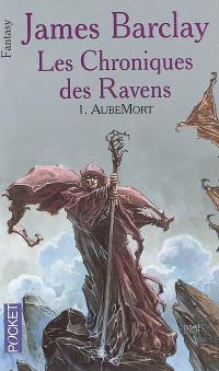 Les chroniques des Ravens. Vol. 1. AubeMort