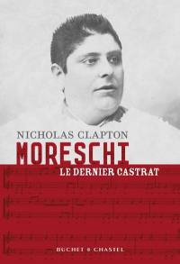 Moreschi, le dernier castrat