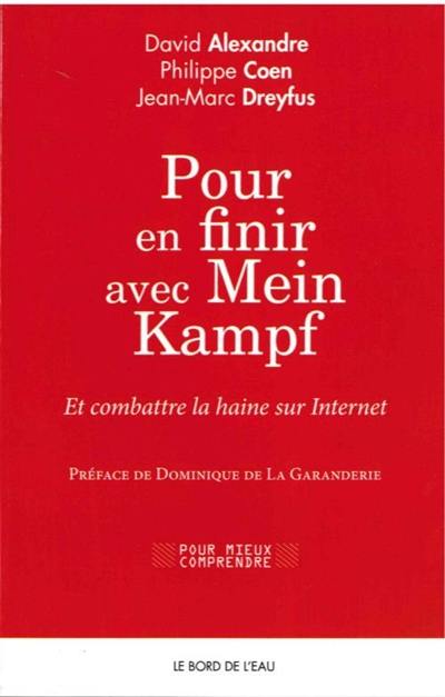 Pour en finir avec Mein Kampf : et combattre la haine sur Internet