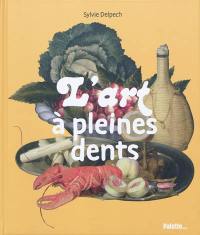 L'art à pleines dents