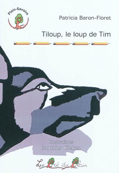 Tiloup, le loup de Tim