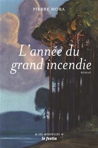 L'année du grand incendie