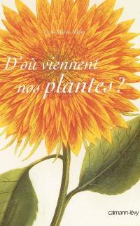 D'où viennent nos plantes ?