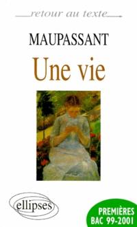 Maupassant, Une vie : premières bac 99-2001