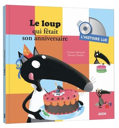 Le loup qui fêtait son anniversaire