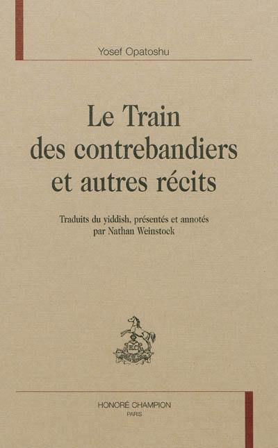 Le train des contrebandiers : et autres récits