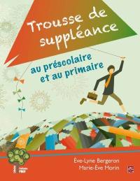 Trousse de suppléance au préscolaire et au primaire