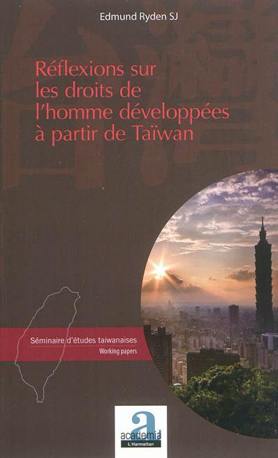 Réflexions sur les droits de l'homme développées à partir de Taïwan : séminaire d'études taiwanaises