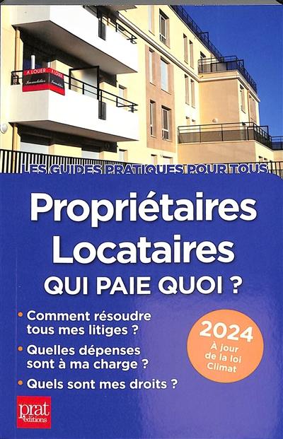 Propriétaires, locataires : qui paie quoi ? : 2024